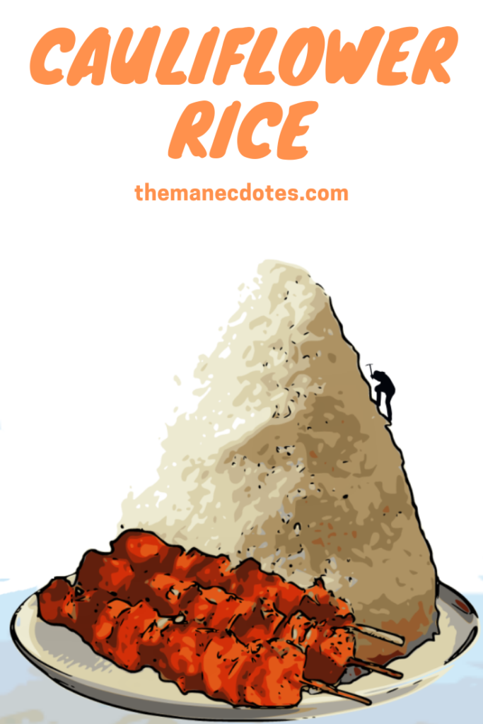 Plate with a mountain of rice and a man climbing up the side with text overlay - Cauliflower Rice
